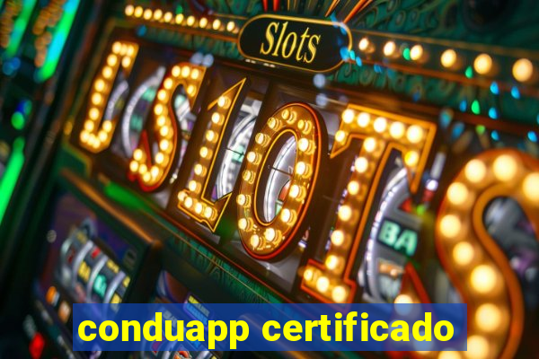 conduapp certificado